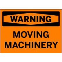 Orange warning sign with black text 'WARNING MOVING MACHINERY'
