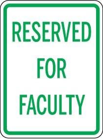Sign with 'RESERVED FOR FACULTY' text on a white background