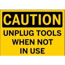 Caution - Unplug Tools When Not In Use
