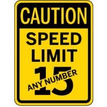 Caution speed limit sign with text 'CAUTION SPEED LIMIT ANY NUMBER 15'