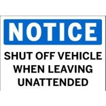 Notice - Shut Off Vehicle When Leaving Unattended