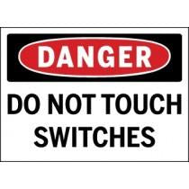 Danger sign with text 'Do Not Touch Switches' on a white background