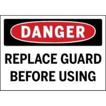 Safety sign with 'Danger' and 'Replace Guard Before Using' text on a white background