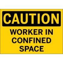 Caution - Worker In Confined Space