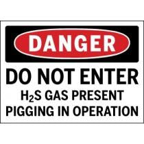 safety sign that reads 'Do not enter H2S gas present piggin in operation'