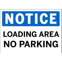 Notice - Loading Area No Parking