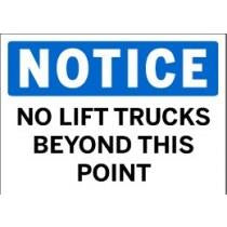 Notice - No Lift Trucks Beyond This Point
