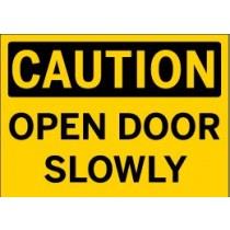 Caution - Open Door Slowly