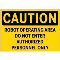 Caution - Robot Operating Area Do Not Enter