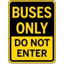 Sign with 'Buses Only Do Not Enter' text on a yellow background