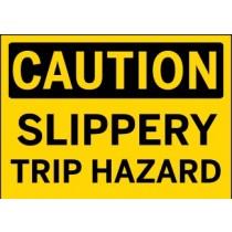 Caution - Slippery Trip Hazard