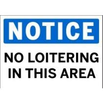 Notice - No Loitering in This Area