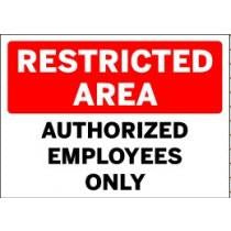 Sign with 'RESTRICTED AREA AUTHORIZED EMPLOYEES ONLY' text on a white background