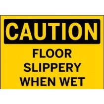 Caution - Floor Slippery When Wet