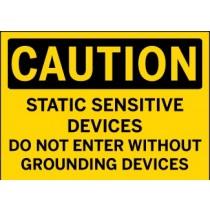 Caution - Static Sensitive Devices Do Not Enter Without Grounding Devices