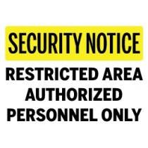 Security sign stating Restricted Area – Authorized Personnel Only
