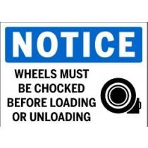Notice - Wheels Must Be Chocked Before Loading or Unloading