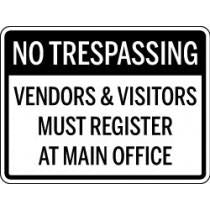 No Trespassing sign with text about vendors and visitors registering at the main office.