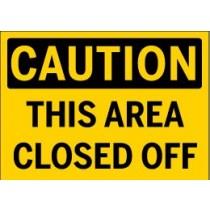 Caution - This Area Closed Off