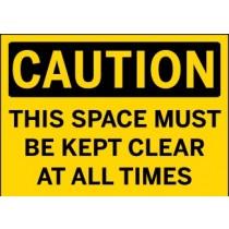 Caution - This Space Must Be Kept Clear At All Times