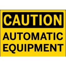 Caution - Automatic Equipment