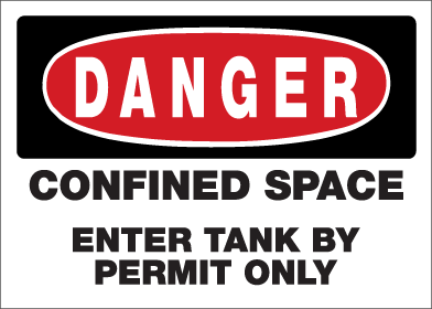 Danger - Confined Space Enter Tank by Permit Only