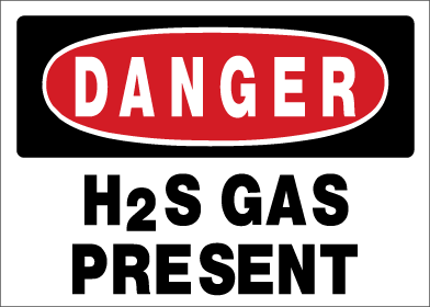 Danger - H2S Gas Present