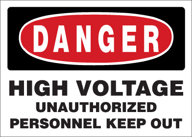 Danger - High Voltage Unauthorized Personnel Keep Out
