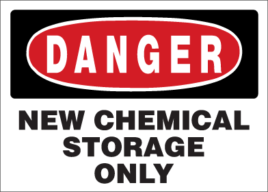 Danger - New Chemical Storage Only