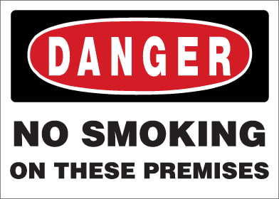 Danger - No Smoking On These Premises