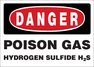 Danger - Poison Gas Hydrogen Sulfide H2S