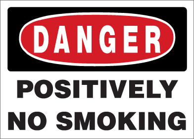 Danger - Positively No Smoking