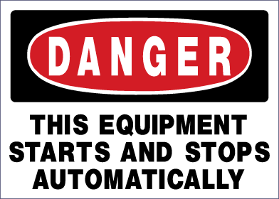 Danger - This Equipment Starts and Stops Automatically