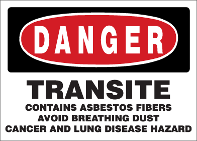 Danger - Transite Contains Asbestos Fibers Avoid Breathing Dust
