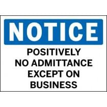 Notice - Positively No Admittance Except On Business