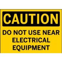 Caution - Do Not Use Near Electrical Equipment