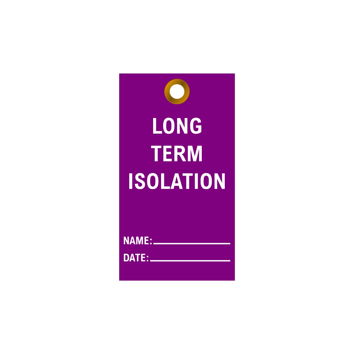 Long Term Isolation Safety Tag