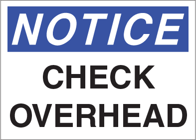 Notice - Check Overhead