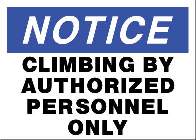 Notice - Climbing By Authorized Personnel Only