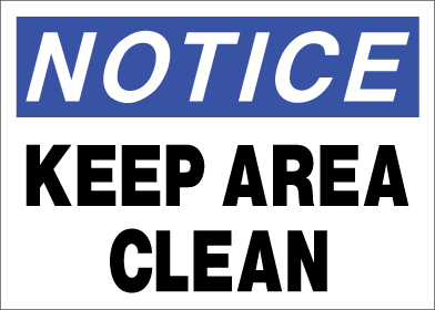 Notice - Keep Area Clean