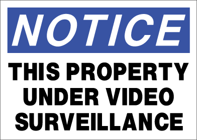 Notice - This Property Under Video Surveillance