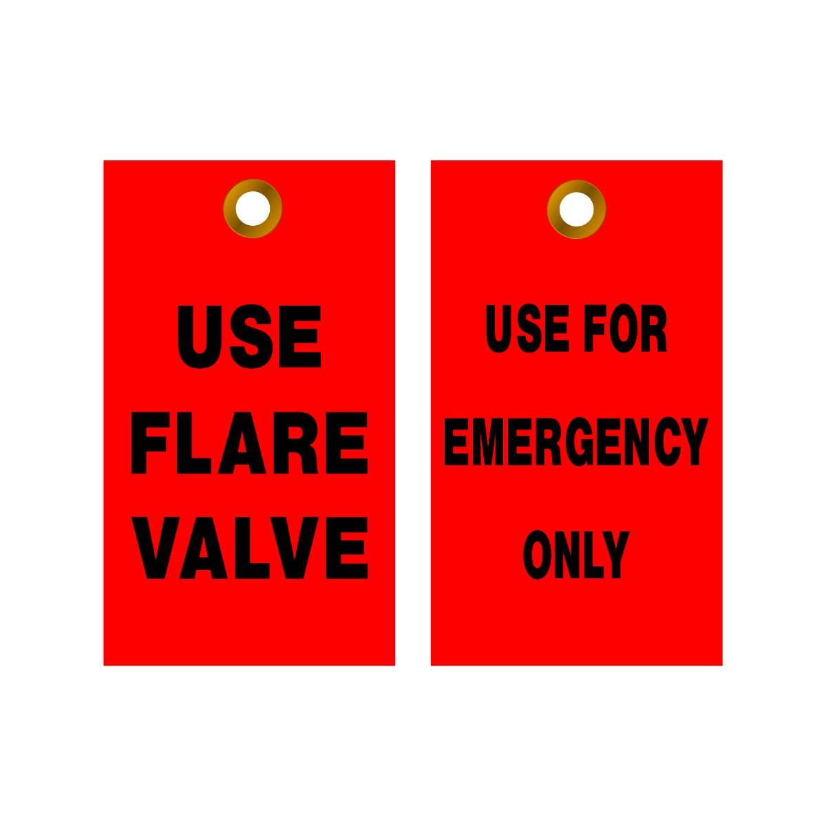 Use Flare Valve – Use for Emergency Only Safety Tag