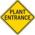 Yellow sign with 'PLANT ENTRANCE' text on a white background