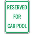 Sign indicating 'Reserved for Car Pool' with green text on a white background