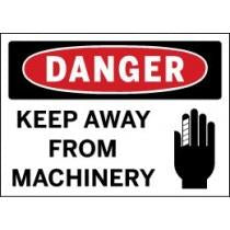 Safety sign warning 'Danger: Keep Away From Machinery' with a hand icon.