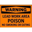 Warning sign for lead work area with poison and no smoking or eating text on an orange background.