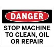 Danger - Stop Machine to Clean Oil or Repair