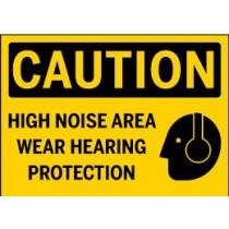 Caution - High Noise Area Wear Hearing Protection