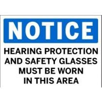 Notice - Hearing Protection And Safety Glasses Must Be Worn