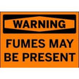 Warning sign with text 'FUMES MAY BE PRESENT' on an orange background